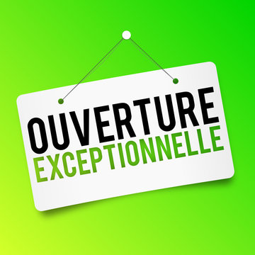 panneau d'affichage ouverture exceptionnelle