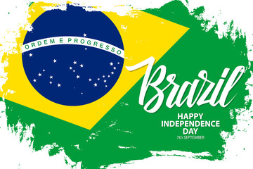 Brazil Happy Independence Day, 7 september greeting banner with brazilian national flag brush stroke background and hand lettering. Vector illustration.