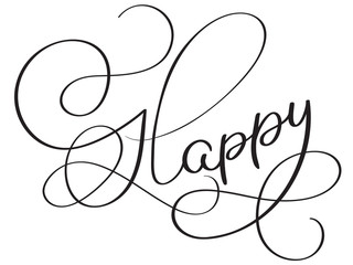 Happy word on white background. Hand drawn Calligraphy lettering Vector illustration EPS10