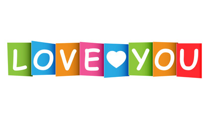Love you colorful card. Vector illustration on white background. Greeting card love you pictogram.
