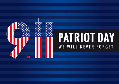 9.11 Patriot day USA banner. Patriot day vector poster. September 11, We will never forget.