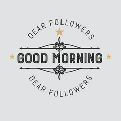 The logo with the words good morning for signs, badge, sticker. Decorative frame of vector elements