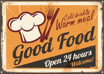 Restaurant sign design. Good food, cold drink and warm meal retro poster template with chef hat, knife and fork on old rusty metal texture. © lukeruk