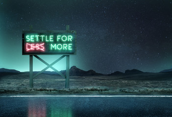 An old neon sign at night along a roadside with the message 'settle for more'. Mixed media illustration. © James Thew