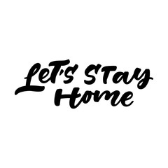 Let's stay home hand lettering. Vector illustration. - 168835990