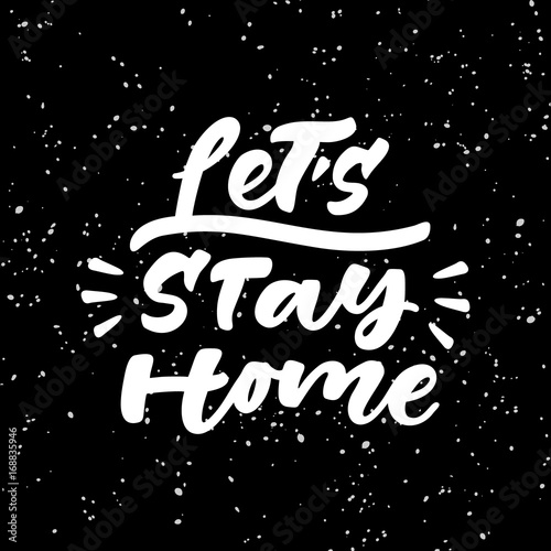 Download "Let's stay home lettering. Vector illustration." Stock ...