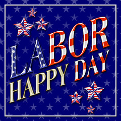 Happy Labor Day, 3D, American Stars, dark blue background, Bright colors, Bright shiny text.