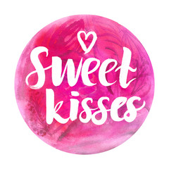 Watercolor badge with text: Sweet kisses Abstract watercolor round design with lettering