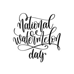 national watermelon day - hand lettering inscription to healthy 