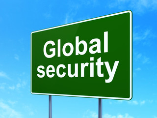Safety concept: Global Security on road sign background
