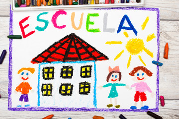 Photo of  colorful drawing: Spanish word SCHOOL, school building and happy children. First day at school.