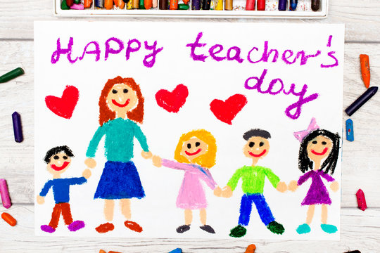 Photo of  colorful drawing: Words HAPPY TEACHER'S DAY, teacher and happy children.
