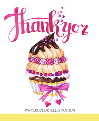 Watercolor tasty dessert. Congratulation card with pleasant words. Original hand drawn illustration. Sweet food. Holiday calligraphy. Ready for print, poster, fashion design, greeting card.