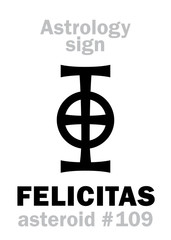 Astrology Alphabet: FELICITAS, asteroid #109. Hieroglyphics character sign (single symbol). - obrazy, fototapety, plakaty