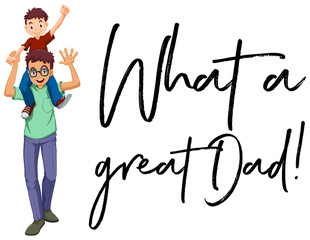 Father and son with phrase what a great dad