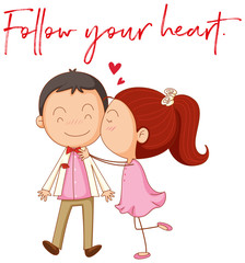 Love couple with phrase follow your heart