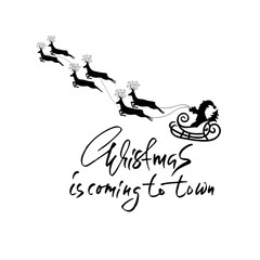 Christmas lettering design. Christmas is coming to town. Vector illustration. Modern dry brush lettering. Holiday card.
