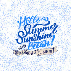 Summer greeting card with phrase about June. Brush calligraphy, hand lettering. Inspirational typography poster. For calendar, postcard, label and decor