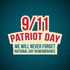 Patriot day sign. American signs with text: we will never forget, national day remembrance. Vector illustration.