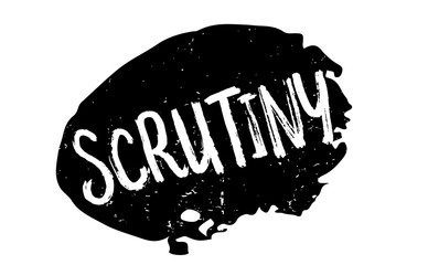 Scrutiny rubber stamp. Grunge design with dust scratches. Effects can be easily removed for a clean, crisp look. Color is easily changed.