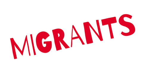 Migrants rubber stamp. Grunge design with dust scratches. Effects can be easily removed for a clean, crisp look. Color is easily changed.