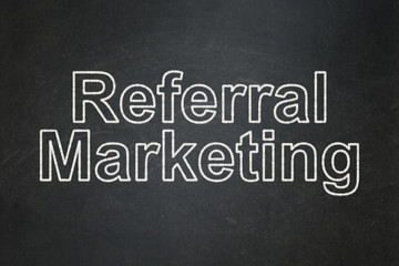 Marketing concept: Referral Marketing on chalkboard background
