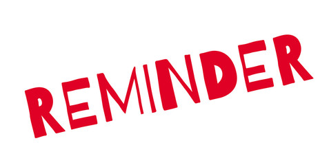 Reminder rubber stamp. Grunge design with dust scratches. Effects can be easily removed for a clean, crisp look. Color is easily changed.