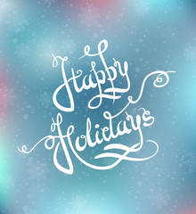 Naklejka na ściany i meble Happy holidays Lettering. Christmas holiday sparkling background - Vector Illustration