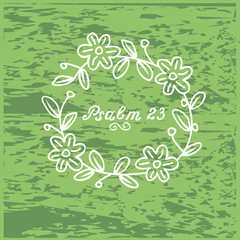 Hand lettering Psalm 23 in the wreath. 