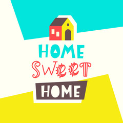 Home sweet home card. Typography poster design