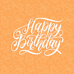 Vector Happy Birthday hand lettering for greeting or invitation card. Calligraphy on cute background. Holiday poster.