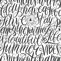 Have a good day, stay positive, enjoy the journey, life is beautiful, summer vibes, happy moments hand lettering seamless pattern. Motivation quote. Modern calligraphy vector illustration