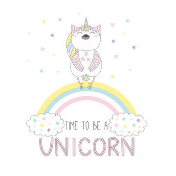 Hand drawn vector illustration of a cute funny happy unicorn owl on the rainbow, with text Time to be a unicorn.