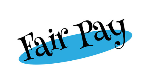Fair Pay rubber stamp. Grunge design with dust scratches. Effects can be easily removed for a clean, crisp look. Color is easily changed.