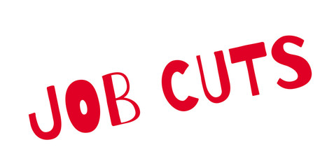 Job Cuts rubber stamp. Grunge design with dust scratches. Effects can be easily removed for a clean, crisp look. Color is easily changed.