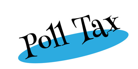 Poll Tax rubber stamp. Grunge design with dust scratches. Effects can be easily removed for a clean, crisp look. Color is easily changed.