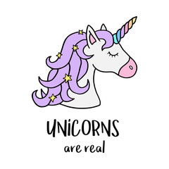 Unicorns are real, vector illustration drawing. Cute unicorn graphic print isolated on white background.