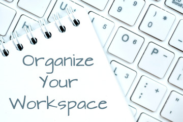 organize your workspace, self improvement concept