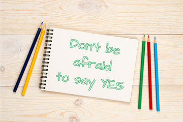 don't be afraid to say yes, self improvement concept
