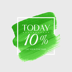 Today Sale 10% off sign over watercolor art brush stroke paint abstract background vector illustration. Perfect acrylic design for a shop and sale banners.