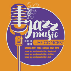 Vector poster for live concert with a microphone, the inscription jazz music and place for text in retro style