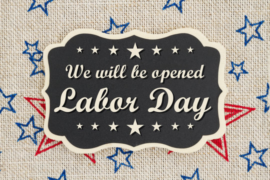 We will be open Labor Day message