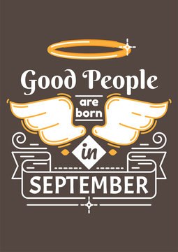 Good people are born in September. Birthday greeting present as t-shirt, card or poster with illustrated, line style ribbon graphics text.