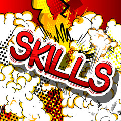 Skills - Comic book word on abstract background.