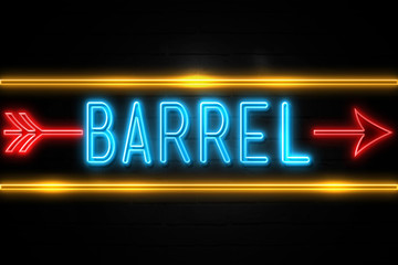 Barrel  - fluorescent Neon Sign on brickwall Front view