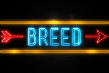 Breed  - fluorescent Neon Sign on brickwall Front view