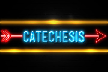 Catechesis  - fluorescent Neon Sign on brickwall Front view