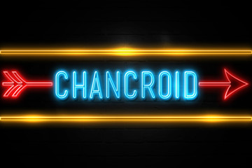 Chancroid  - fluorescent Neon Sign on brickwall Front view