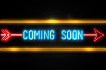 Coming Soon  - fluorescent Neon Sign on brickwall Front view