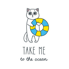 Take me to the ocean. Doodle vector illustration of funny white cat with swimming ring
